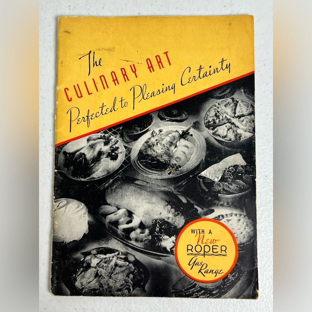 The Culinary Art Perfected to Pleasing Certainty Roper Gas Range 1938 Cookbook